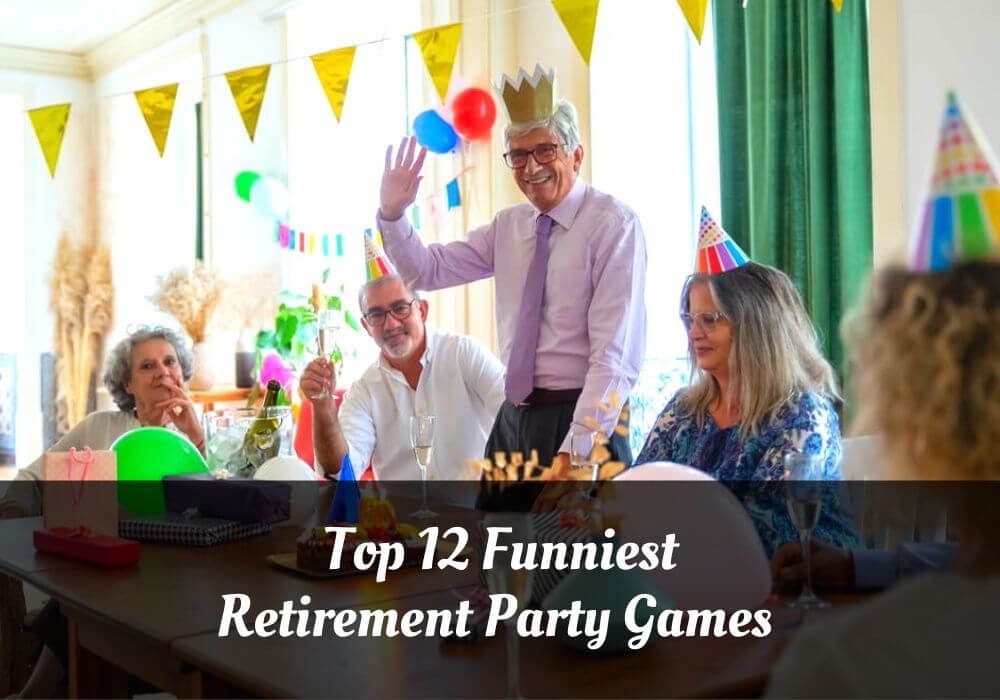 Read more about the article Top 12 Funniest Retirement Party Games to Make the Event a Blast