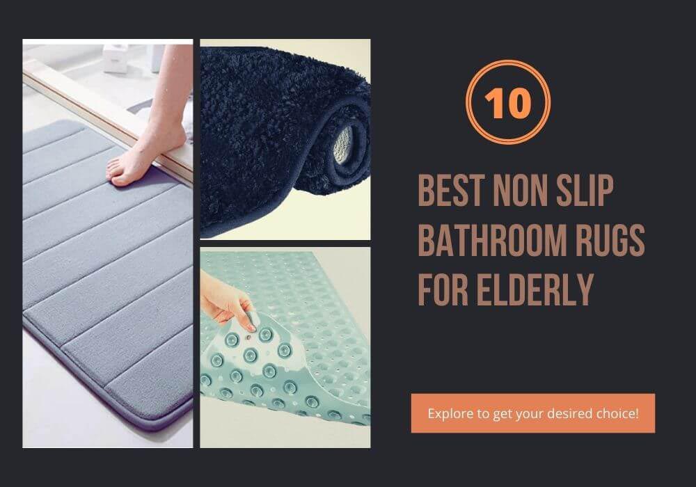10 Best Non Slip Bathroom Rugs For Elderly, Best Bathroom Rugs For Seniors