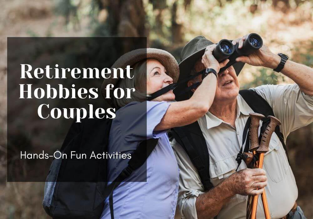 Read more about the article Retirement Hobbies for Couples: Best 12 Hands-On Fun Activities