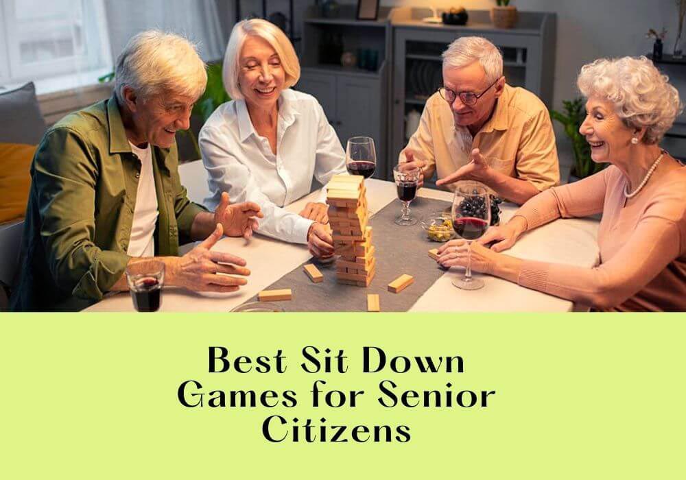 Sit Down Games for Senior Citizens