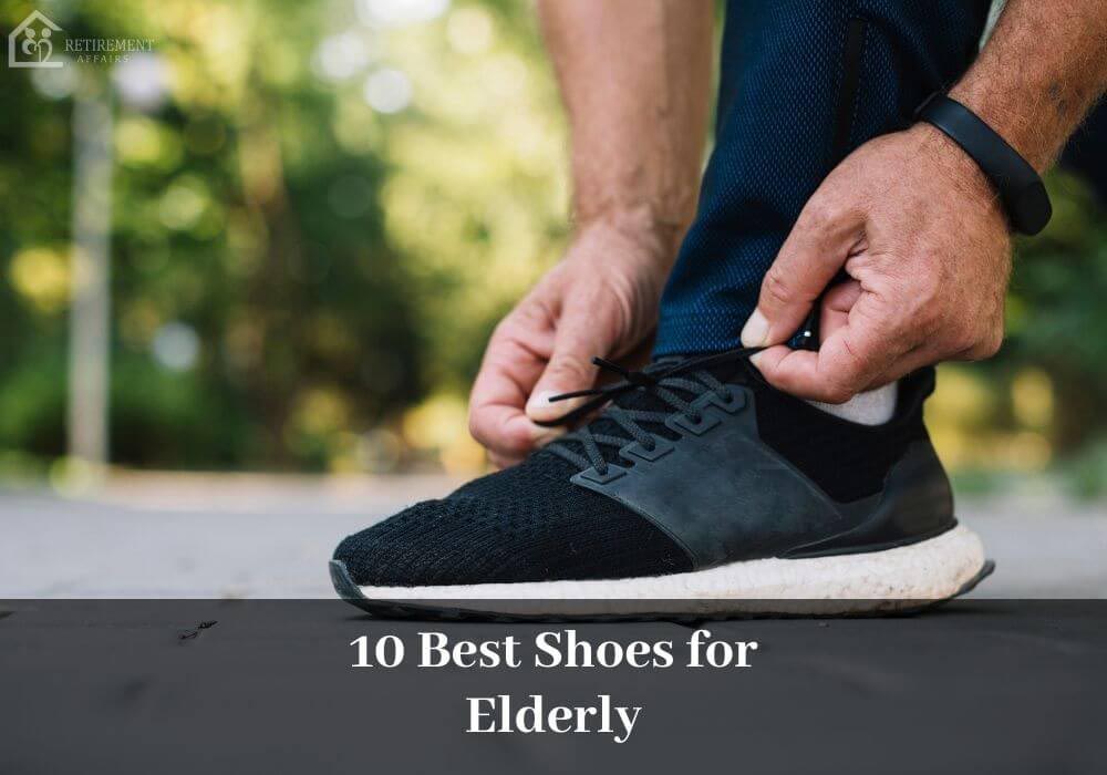 10 Best Shoes for Elderly: Choose the Right Pair for You