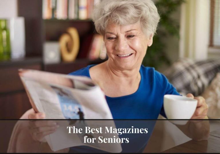 Best 12 Magazines For Seniors To Stay Mentally Active And Up To Date   Best Magazines For Seniors 768x538 