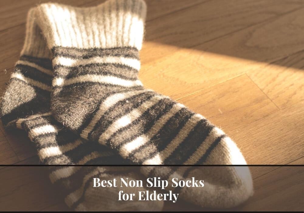 Read more about the article How to Choose Non Slip Socks for Elderly: Tips with Best 8 Options on the Market