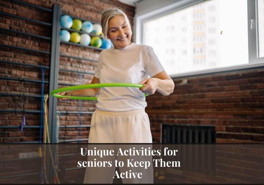 Unique Activities for seniors