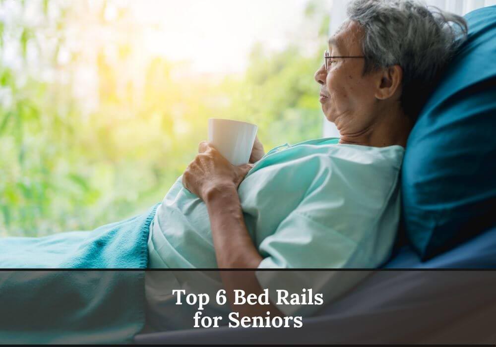 Read more about the article Bed Rails for Seniors: Top 6 Options to Keep You Safe