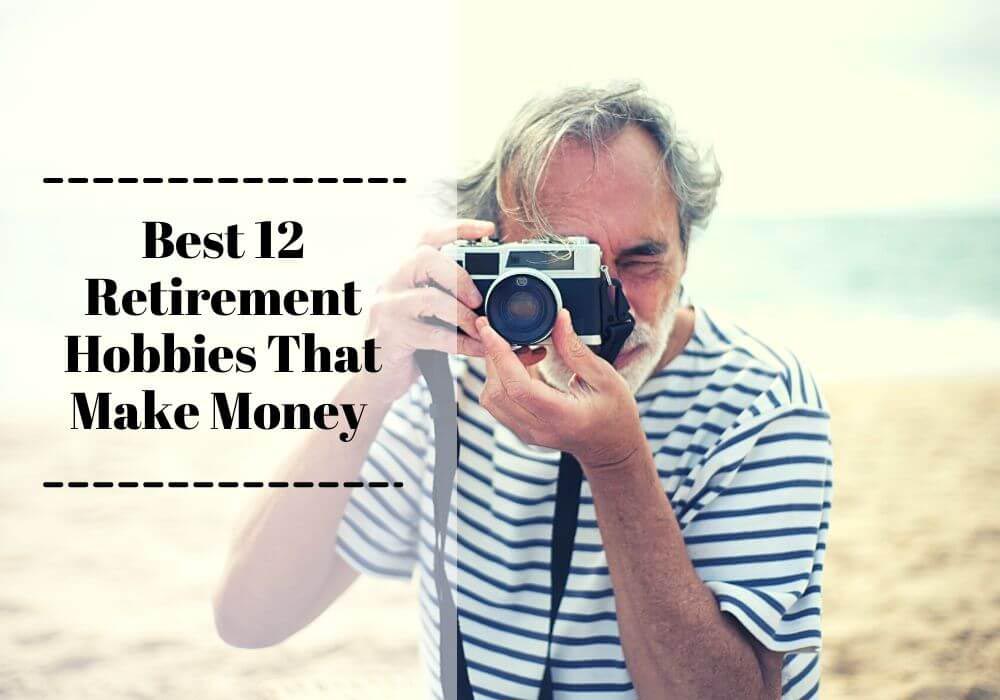 Read more about the article Best 12 Retirement Hobbies That Make Money to Keep You Dynamic
